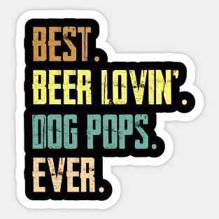 Best Beer Loving Dog Pops Ever Sticker